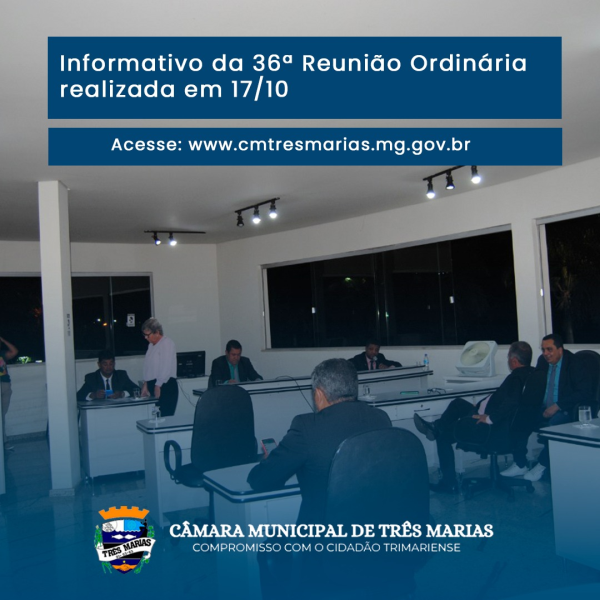 INFORMATIVO DA 36ª REUNIÃO ORDINÁRIA REALIZADA NO DIA 17/10/2022