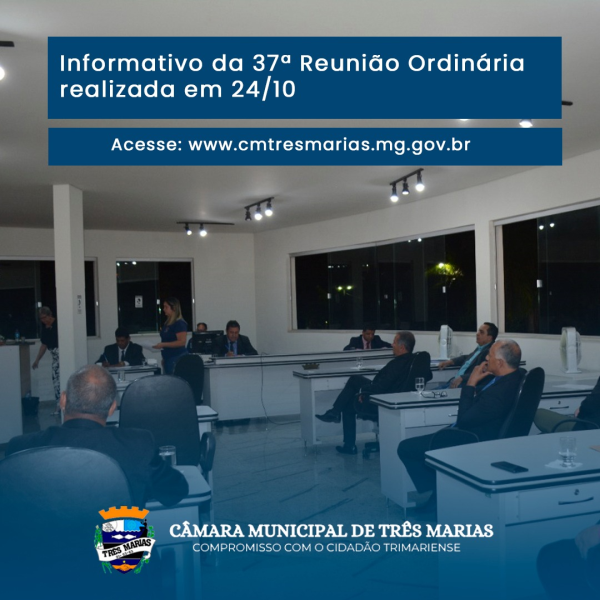 INFORMATIVO DA 37ª REUNIÃO ORDINÁRIA REALIZADA NO DIA 24/10