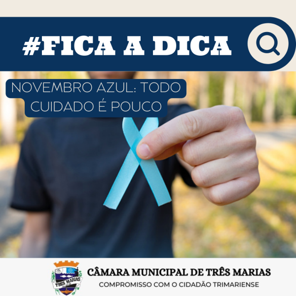 #FICA A DICA: NOVEMBRO AZUL (TODO CUIDADO É POUCO)