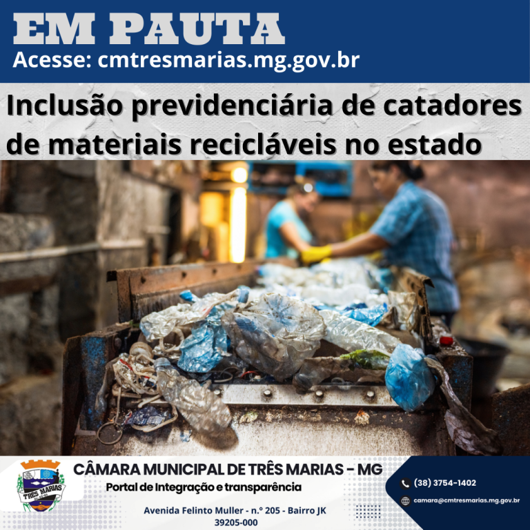 EM PAUTA: Inclusão previdenciária de catadores de materiais recicláveis no estado